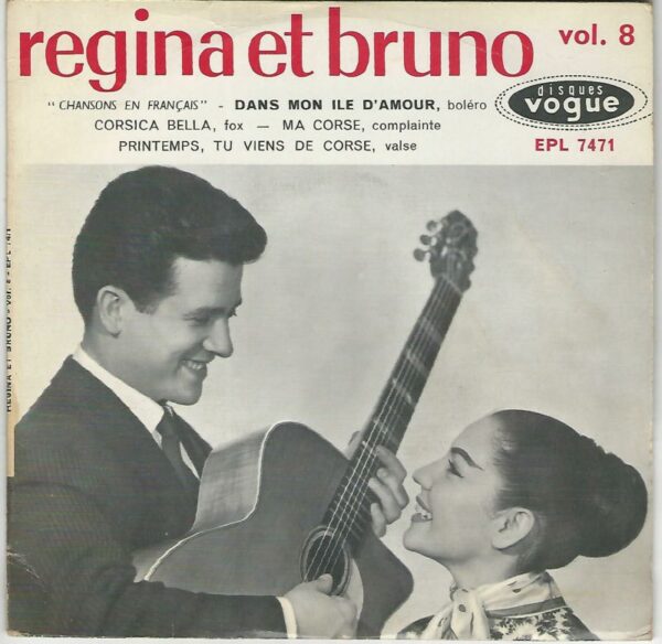 REGINA ET BRUNO 45EP Vogue EPL 7471 VOL 8: Chansons Corses en Français