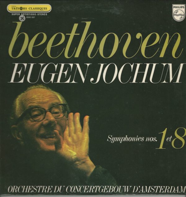 Eugen JOCHUM 33T Philips N° 6500 097 Beethoven Symphonies N° 1 ET 8