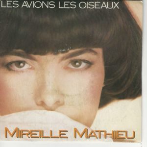 MIREILLE MATHIEU 45SP ARIOLA N° 106482 LES AVIONS LES OISEAUX-EST CE QU IL PARLE ENCORE DE MOI