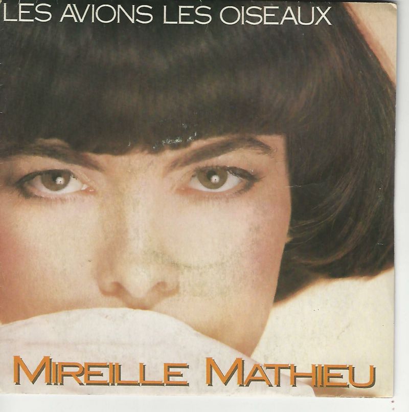 MIREILLE MATHIEU 45SP ARIOLA N° 106482 LES AVIONS LES OISEAUX-EST CE QU IL PARLE ENCORE DE MOI