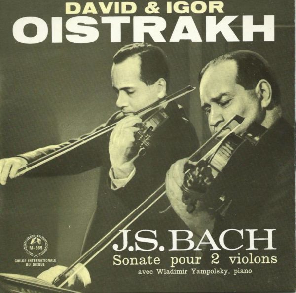 David et Igor OISTRAKH 33T17 GID M 969 Bach: Sonate Pour 2 Violons et Piano en UT Majeur