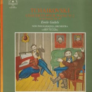 Emile GUILELS + Lorin MAAZEL 33T CDM LDX 78581 Tchaikovski: Concerto pour Piano N° 2