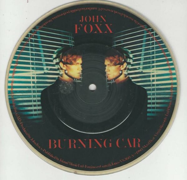 John FOXX 45RPM Picture Disc Island Burning Car - 20th Century – Image 2