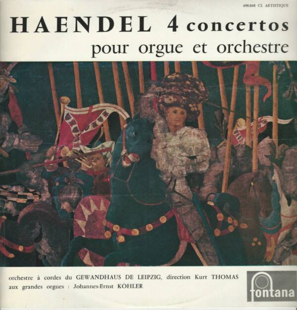 J.E. KOHLER 33T Fontana 698048 CL Haendel: 4 Concertos pour Orgue et Orchestre à Cordes