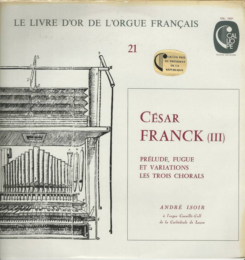 André ISOIR 33T Calliope CAL1941 César Franck III Prélude Fugue et Variations Trois Chorals