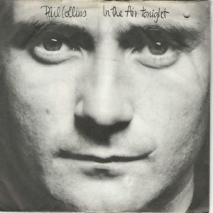 PHIL COLLINS 45 SP ATLANTIC ATL 79198 IN THE AIR TONIGHT-THE ROOF IS LEAKING
