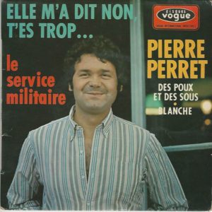 Pierre PERRET 45 EP Vogue EPL 8496 Elle M'a Dit Non T'es Trop.../ Le Service Militaire / Blanche / Des Poux et Des Sous