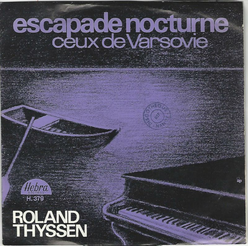 Roland Thyssen 45sp Hebra H 379 Escapade Nocturne-Ceux de Varsovie