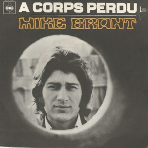 Mike Brant 45SP CBS 7327 A Corps Perdu-Felicita