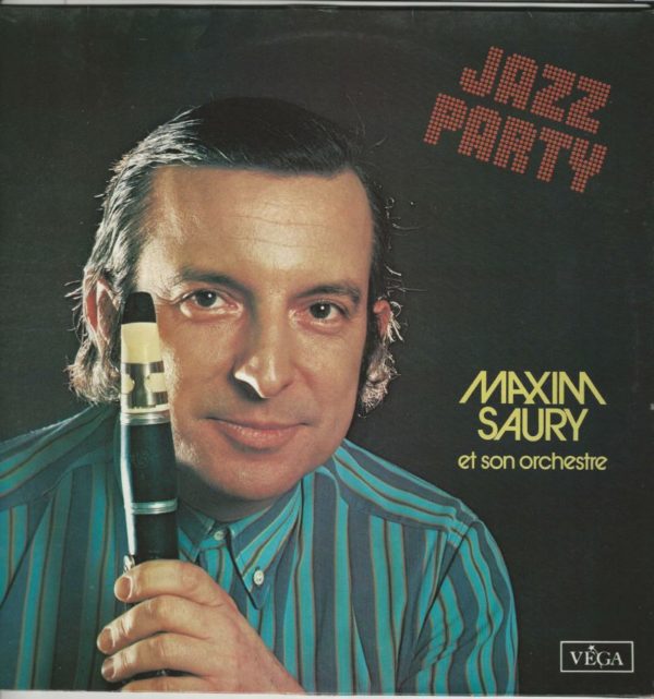 Maxim SAURY et son Orchestre 33T Vega 340.027 Jazz Party