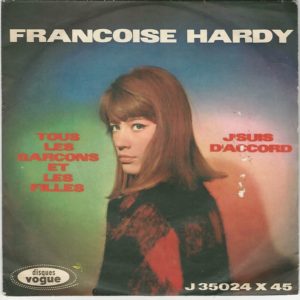 Françoise HARDY 45SP Vogue J 35024x45 Tous Les Garçons Et Les Filles / J'Suis D'Accord
