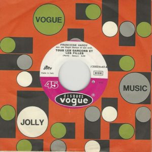 Françoise HARDY 45JB Vogue J 35024x45 Tous Les Garçons Et Les Filles / J'suis D'accord