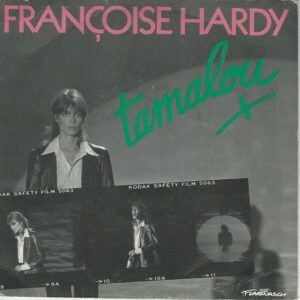 Françoise HARDY 45SP Flarenasch 721 643 Tamalou / Vert Ouvert