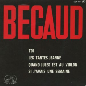 Gilbert BECAUD 45 EP La Voix De Son Maître EGF 863 Toi-Les Tantes Jeanne / Quand Jules Est Au Violon-Si J'avais Une Semaine