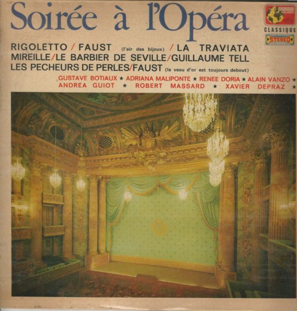 G BOTIAUX-A MALIPONTE-R DORIA-A VANZO-A GUIOT-R MASSARD-X DEPRAZ 33T Mondio Music MC 1007 Soirée A L'OpéraSOIREE A L'OPERA