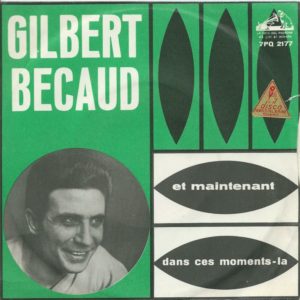 Gilbert BECAUD 45SP La Voce Del Padrone 7PQ 2177 Et Maintenant / Dans Ces Moments La