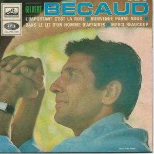 Gilbert BECAUD 45EP La Voix De Son Maître EGF 963 L'important C'est La Rose-Bienvenue Parmi Nous / Dans Le Lit D'un Homme D'affaires-Merci Beaucoup
