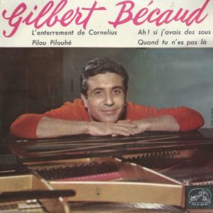 Gilbert BECAUD 45EP La Voix De Son Maître 7 EGF 459 M L'enterrement De Cornelius-Ah! Si J'avais Des Sous / Pilou Pilouhé-Quand Tu N'es Pas Là