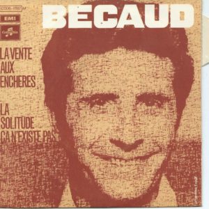 Gilbert BECAUD 45SP Columbia 2C 006 11187 La Vente Aux Enchères / La Solitude, Ca N'existe Pas