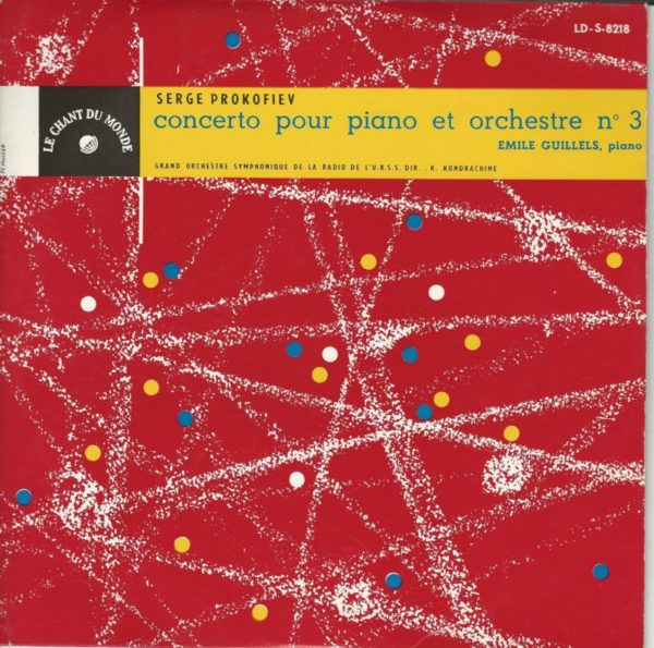 Emile GUILLELS piano 33T25 CDM LD S 8218 Prokofiev: Concerto Pour Piano et Orchestre N° 3 DO Majeur OP 26/Chostakovitch: Ouverture de Fête OP 96