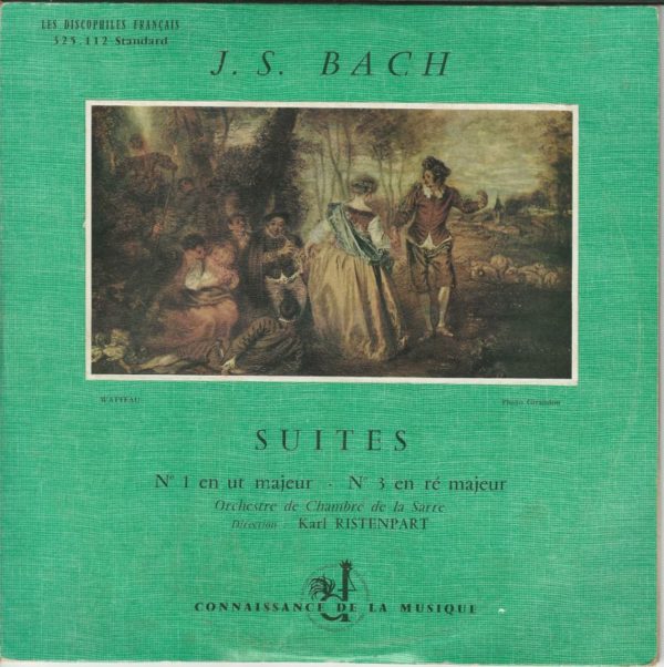 Karl RISTENPART + Orchestre de la Sarre 33T25 Discophiles Français 325 112 J S Bach Suites N° 1 Ut Mineur/N° 3 Ré Majeur