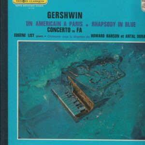 Eugène LIST piano 33T Philips 6513 003 Un Américain A Paris - Rhapsody In Blue - Concerto En Fa