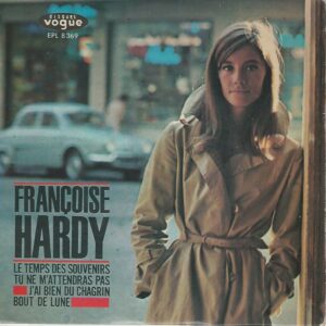Françoise HARDY 45EP Vogue EPL 8 369 Le Temps Des Souvenirs-J'ai Bien Du Chagrin/Tu Ne M'attendras Pas-Bout De Lune