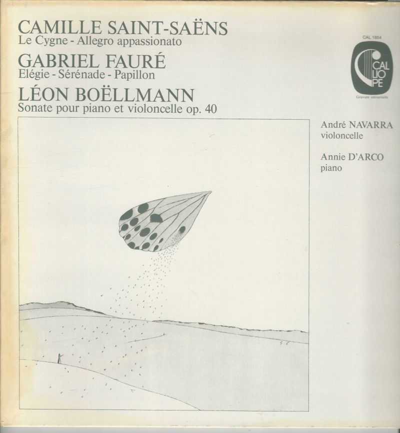 André NAVARRA violoncelle -Annie D'ARCO piano 33T Calliope CAL 1854 Saint-Saens / Fauré / Boëlmann