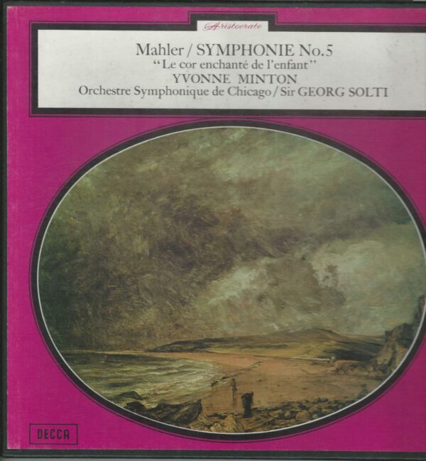 Mahler: Yvonne Minton, Orchestre Symphonique De Chicago, Sir Georg Solti coffret de 33Tx2  Decca 7210/11 Symphonie N°5- Le Cor Enchanté De L'Enfant