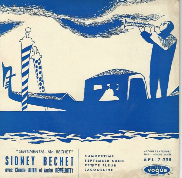 Sidney BECHET 45EP Vogue EPL 7 008 Summertime-September Song / Petite Fleur-Jacqueline