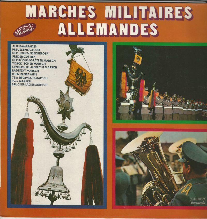 DIE ALTEN DESSAUER/TIROLER REGIMENTSMUSIK 33T Baccarola 47 253 Marches Militaires Allemandes