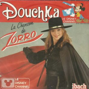 DOUCHKA 45SP Ibach 884078 7 La Chanson De Zorro/Robin Des Bois Des Grandes Cités
