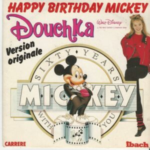DOUCHKA 45SP Ibach 14 587 Happy Birthday Mickey Version Originale