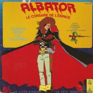 Michel BAROUILLE 45Livredisque Le Petit Ménestrel ALB 194 Albator Le Corsaire de L'Espace défie Les Sylvidres