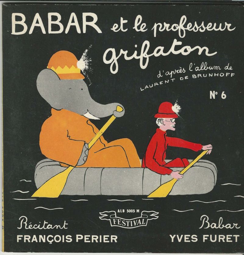François PERIER Récitant - Yves FURET Babar 45T Livredisque Festival ALB 5005 M Babar et le Professeur Grifaton
