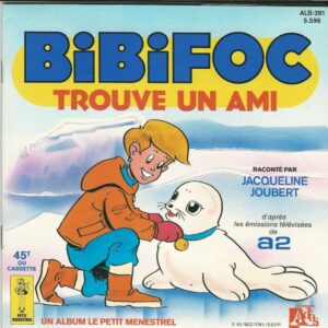 Jacqueline JOUBERT 45 Livredisque Petit Ménestrel ALB 281 Bibifoc Trouve Un Ami