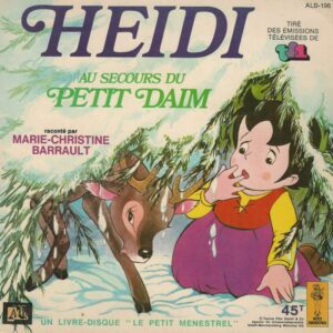 Marie-Christine BARRAULT 45T Livredisque Le Petit Ménestrel ALB 198 Heidi: Au Secours Du Petit Daim TF1