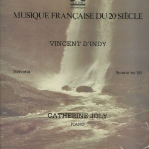 Catherine JOLY piano 33T Cybelia CY 707 D'Indy Helvetia / Sonate en MI