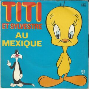 TITI ET SYLVESTRE 45SP WB 16 422 Au Mexique / Sur La Côte