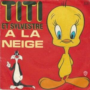 TITI ET SYLVESTRE 45SP WB 16 347 A La Neige / En Blanc
