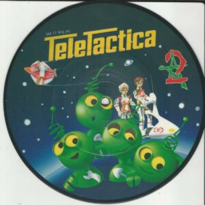 TELETACTICA Picture Disc 45EP Arc en Ciel  SM 17 816 A2
