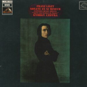 Gyorgy CZIFFRA 33T La Voix De Son Maître 2C 065 10459 Liszt: Sonate en SI Mineur/Fantasia Quasi Sonata