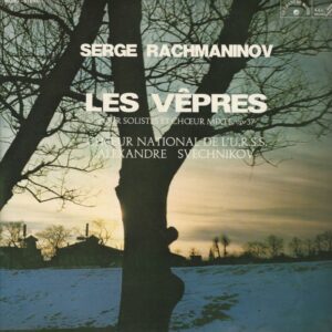 Serge RACHMANINOV 33TD Le Chant du Monde LDX 78552/53 Les Vêpres pour Solistes et Choeur op 37