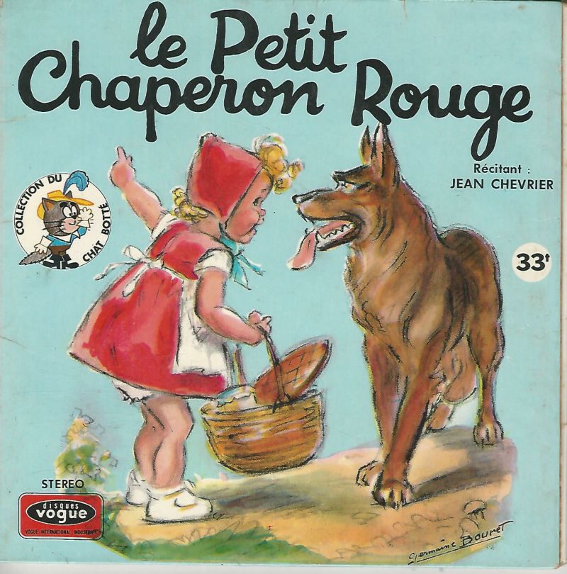 Jean CHEVRIER-Christiane LEGRAND Livredisque 33T17 Vogue Stéréo ENF 33 06 Le Petit Chaperon Rouge Dessins Germaine BOURET