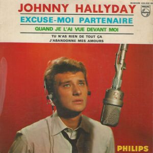 Johnny HALLYDAY 45EP Philips 434 830 BE 14° série: Excuse moi partenaire- Tu n'as rien de tout ça + 2