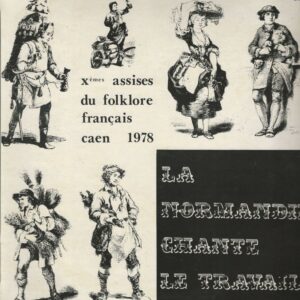 Xème Assises du Folklore Francçais CAEN 1978 La Normandie Chante Le Travail