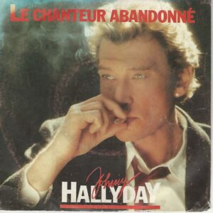 Johnny HALLYDAY 45SP Philips 880 756 7 Le Chanteur Abandonné/Pendue A Mon Cou