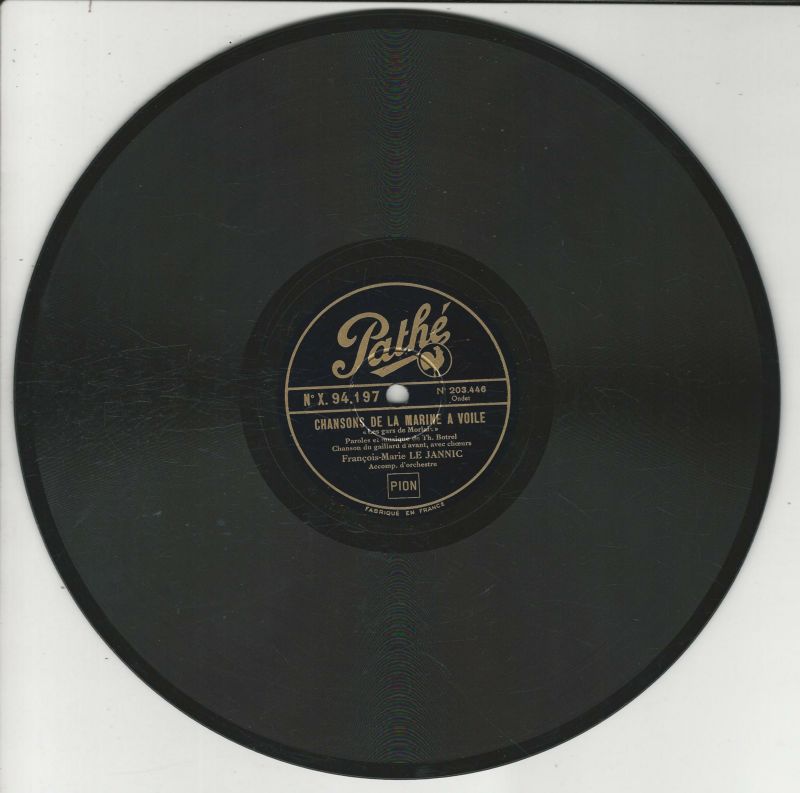 François Marie LE JANNIC 78T25 Pathé X 94 197 Chansons de la Marine à Voile