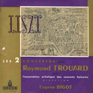 Raymond TROUARD 33T Odéon ODX 161 Liszt: Les 2 Concertos N°1 / N°2