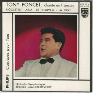 Tony PONCET 45EP Philips 432612 AE Rigoletto-Aida-Le Trouvère-La Juive (Copie)